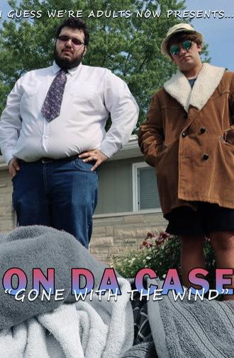 On Da Case: Gone With The Wind (2025)