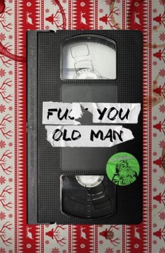 F#$& You Old Man (2024)