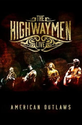 The Highwaymen - Live American Outlaws (2016)