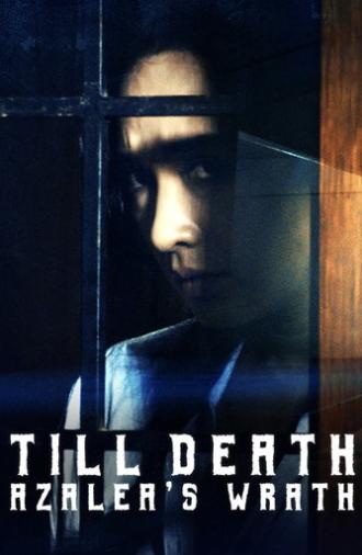 Till Death: Azalea’s Wrath (2019)