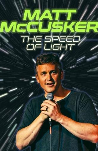 Matt McCusker: The Speed of Light (2023)