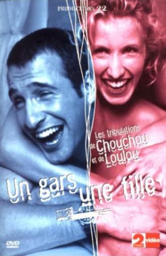 Un gars une fille - Vol.1 - Les Tribulations de Chouchou et Loulou (2001)