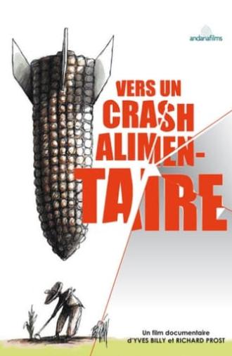 Vers un crash alimentaire (2008)