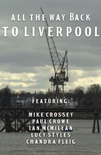 All the Way Back to Liverpool (2012)