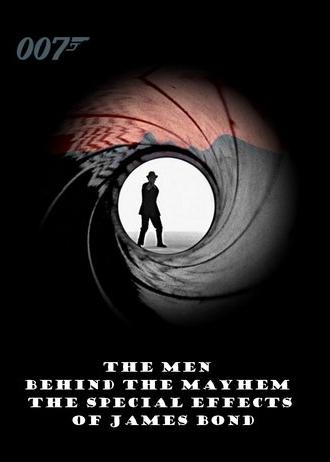 The Men Behind the Mayhem: The Special Effects of James Bond (2000)