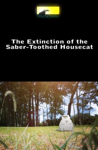 Extinction of the Saber-Toothed Housecat (2010)