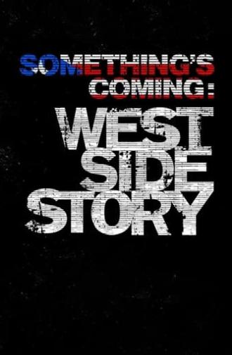 Something's Coming: West Side Story (2021)