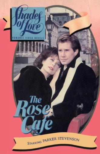 Shades of Love: The Rose Cafe (1987)