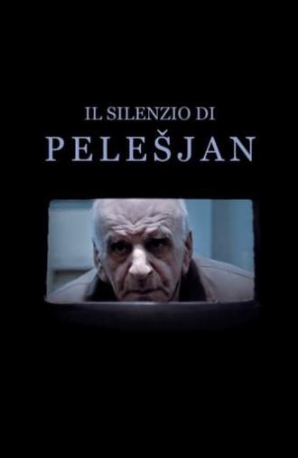 The Silence of Pelešjan (2011)