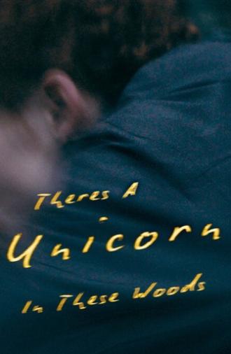 There’s A Unicorn In These Woods (2026)