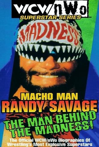 Macho Man Randy Savage - The Man Behind the Madness (1998)