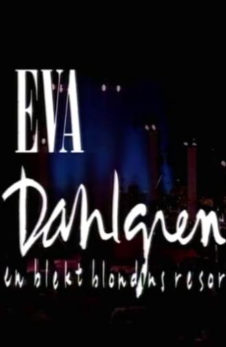 Eva Dahlgren: En blekt blondins resor (1992)