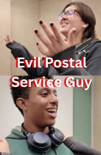 Evil Postal Service Guy (2025)
