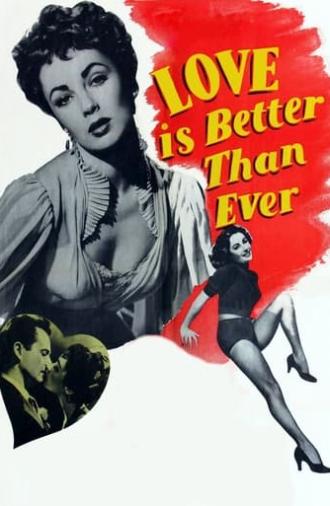 Love Is Better Than Ever (1952)