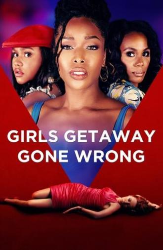 Girls Getaway Gone Wrong (2021)
