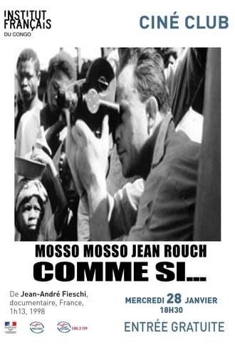 Cinéma, de notre temps: Mosso, mosso (Jean Rouch comme si...) (1999)