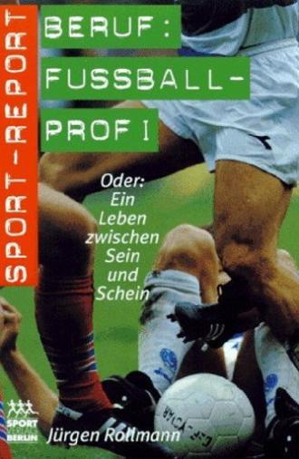 Beruf Fussballprofi - Ein Traum wird Realität (2018)