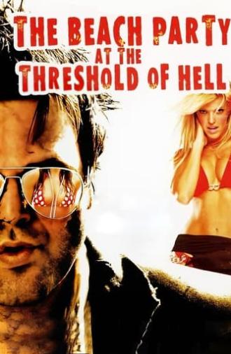 The Beach Party at the Threshold of Hell (2006)