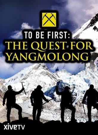 To Be First: The Quest for Yangmolong (2014)