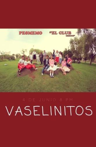 Vaselinitos (2014)