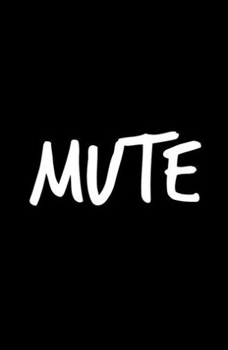 Mute (2016)