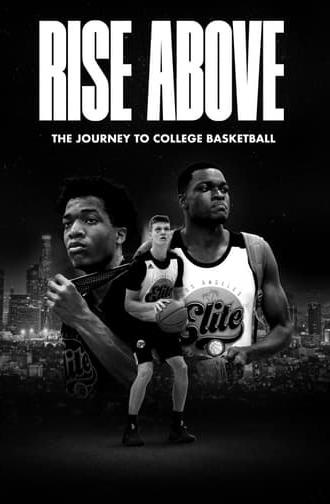 Rise Above: The Journey to College Basketball (2024)