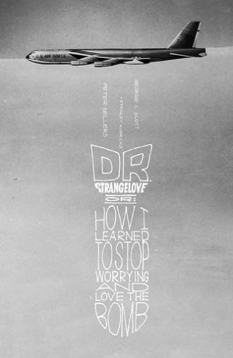 Dr. Strangelove or: How I Learned to Stop Worrying and Love the Bomb (1964)