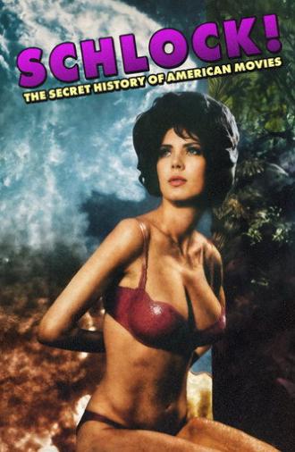 Schlock! The Secret History of American Movies (2001)