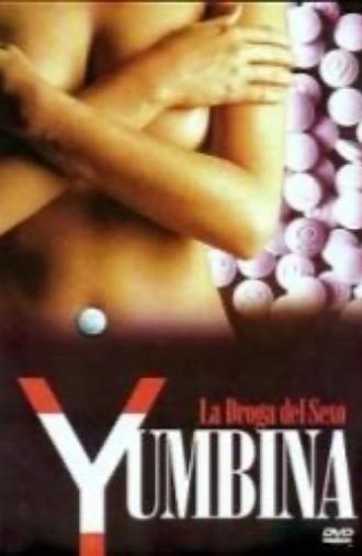 Yumbina: La droga del sexo (2006)
