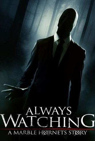 Always Watching: A Marble Hornets Story (2015)