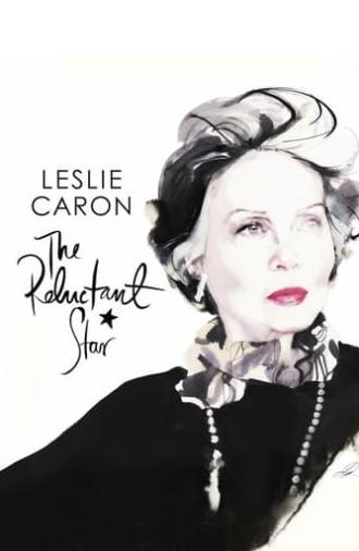 Leslie Caron: The Reluctant Star (2016)