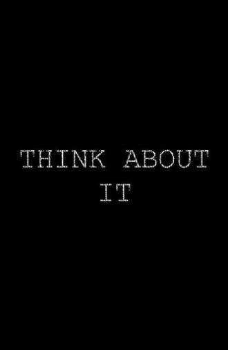 Think About It (2018)