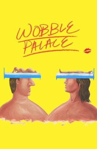Wobble Palace (2018)