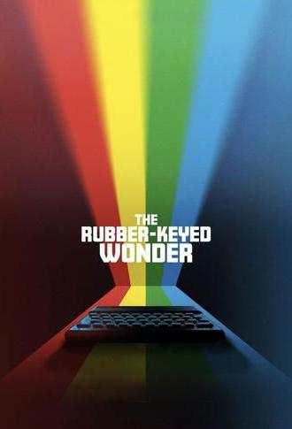 The Rubber-Keyed Wonder (2024)