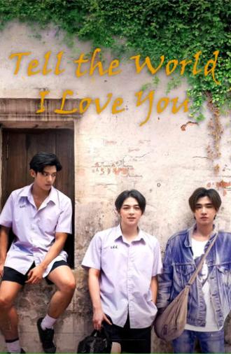 Tell the World I Love You (2022)