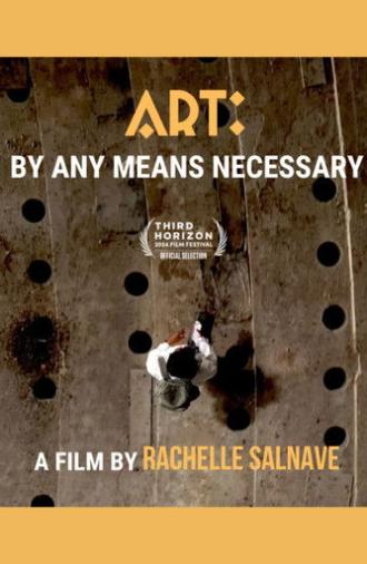 Art: By Any Means Necessary (2024)