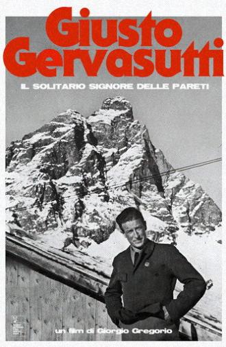 Giusto Gervasutti - Il Solitario Signore delle Pareti (2009)