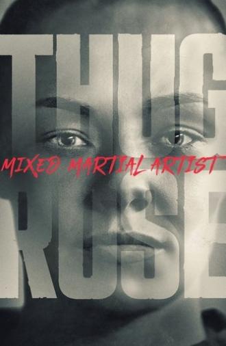 Thug Rose: Mixed Martial Artist (2023)