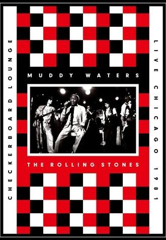Muddy Waters and The Rolling Stones - Live at the Checkerboard Lounge (2012)