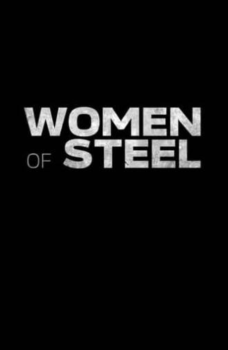 Women of Steel (2022)