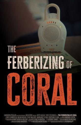 The Ferberizing of Coral (2025)