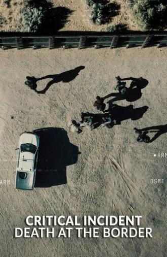 Critical Incident: Death at the Border (2025)