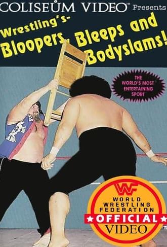 Wrestling's Bloopers, Bleeps and Bodyslams! (1985)