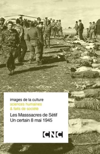 The Setif Massacres, a certain May 8, 1945 (1995)