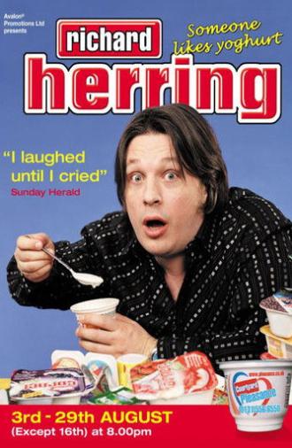 Richard Herring: Someone Likes Yoghurt (2005)