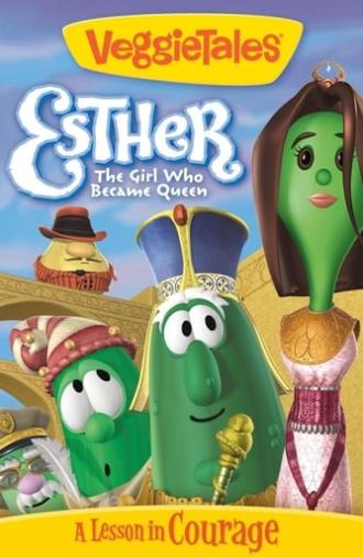 VeggieTales: Esther, The Girl Who Became Queen (2000)