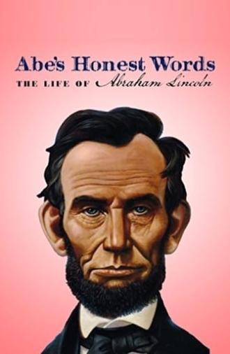 Abe's Honest Words: The Life of Abraham Lincoln (2016)
