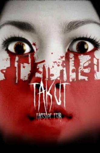 Takut: Faces of Fear (2008)