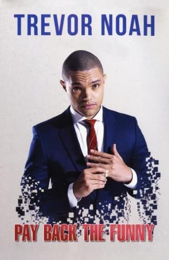 Trevor Noah: Pay Back The Funny (2015)