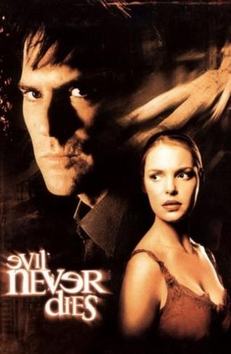 Evil Never Dies (2003)